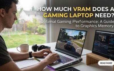 How Much VRAM Does a Gaming Laptop Need? Essential Guide